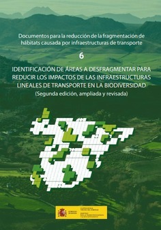 Identificación de áreas a desfragmentar para reducir los impactos de las infraestructuras lineales de transporte en la biodiversidad