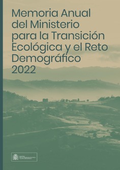 Memoria anual del Ministerio para la Transición Ecológica y el Reto Demográfico 2022
