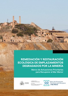 Remediación y restauración ecológica de emplazamientos degradados por la minería