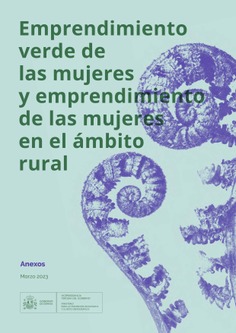 Emprendimiento verde de las mujeres y emprendimiento de las mujeres en el ámbito rural (Anexos)