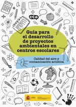 Guía para el desarrollo de proyectos ambientales en centros escolares