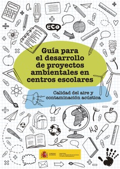 Guía para el desarrollo de proyectos ambientales en centros escolares