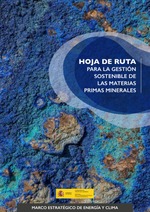 Hoja de Ruta para la Gestión Sostenible de las Materias Primas Minerales