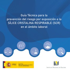 Guía técnica para la prevención del riesgo por exposición a la sílice cristalina respirable (SCR) en el ámbito laboral
