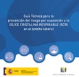 Portada de: Guía técnica para la prevención del riesgo por exposición a la sílice cristalina respirable (SCR) en el ámbito laboral