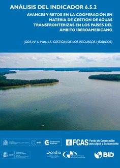 Avances y retos en la cooperación en materia de gestión de aguas transfronterizas en los países del ámbito iberoamericano