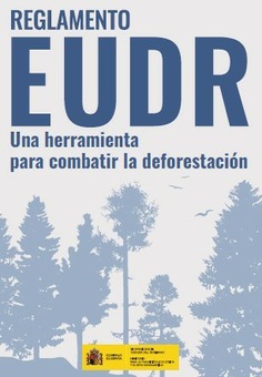 Reglamento EUDR, una herramienta para combatir la deforestación