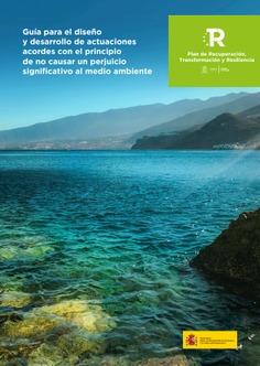 Guía para el diseño y desarrollo de actuaciones acordes con el principio de no causar un perjuicio significativo al medio ambiente