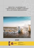 Portada de: Impactos, vulnerabilidad y adaptación al cambio climático en la actividad aseguradora