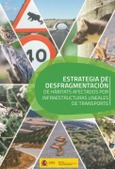 Estrategia de desfragmentación de hábitats afectados por infraestructuras lineales de transporte