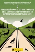 Metodología para el estudio y análisis de la mortalidad de vertebrados en infraestructuras de transp
