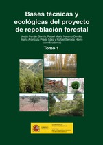 Bases técnicas y ecológicas de los proyectos de repoblación forestal. Tomo 1