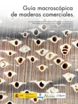 Guía macroscópica de maderas comerciales