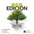Ecoedición. Una guía pública de criterios y herramientas