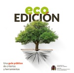 Ecoedición. Una guía pública de criterios y herramientas
