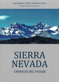 Portada de: Sierra Nevada. Crónicas del paisaje