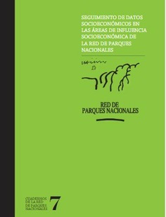 Seguimiento de datos socioeconómicos en las áreas de influencia socioeconómica de la Red de Parques Nacionales. Nº 7