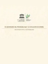 50 ANIVERSARIO DEL PROGRAMA MaB Y SU EVOLUCIÓN EN ESPAÑA. UNA APUESTA POR LA SOSTENIBILIDAD