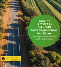 Guía de lecturas y recursos sobre fragmentación de hábitats causada por infraestructuras lineales de transporte
