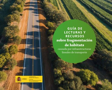 Guía de lecturas y recursos sobre fragmentación de hábitats causada por infraestructuras lineales de transporte