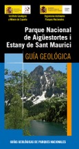 Guía Geológica - Parque Nacional de Aigüestortes i estany de Sant Maurici Portada de: Guía Geológica - Parque Nacional de Aigüestortes i estany de Sant Maurici