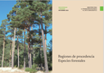 Regiones de procedencia de especies forestales