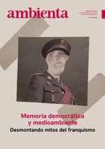Ambienta N.º 145. Memoria democrática y medioambiente. Desmontando mitos del franquismo