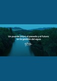 Un puente entre el pasado y el futuro en la gestión del agua