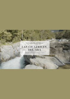 Las cicatrices del Ara. Estación de aforo y azud de Torla