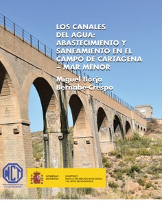 Los canales del agua: abastecimiento y saneamiento en el Campo de Cartagena - Mar menor