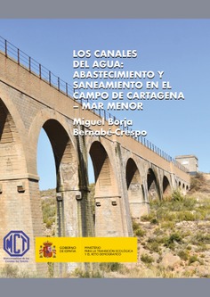 Los canales del agua: abastecimiento y saneamiento en el Campo de Cartagena - Mar menor