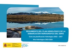 Seguimiento del Plan Hidrológico de la Demarcación Hidrográfica del Ebro. Ciclo de planificación hidrológica 2022-2027