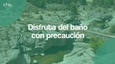 Disfruta del baño con precaución