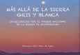 MÁS ALLÁ DE LA SIERRA GRIS Y BLANCA: Un recorrido por el Parque Nacional de la Sierra de Guadarrama