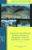 Portada de: Atlas de las aves nidificantes del Parque Nacional de Aigüestortes i Estany de Sant Maurici y su entorno