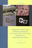 Portada de: Ecología del mejillón cebra (Dreissena polymorpha) en el tramo inferior del río Ebro. Problemática y posibilidades de control