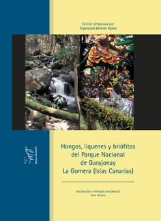 Hongos, líquenes y briófitos del Parque Nacional de Garajonay La Gomera (Islas Canarias)