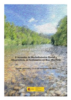 Libro de resúmenes. II Jornadas de Morfodinámica Fluvial y Observatorio de Sedimentos en Ríos (MorFOS)