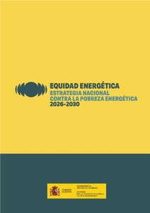 Equidad Energética. Estrategia Nacional contra la Pobreza Energética 2026-2030