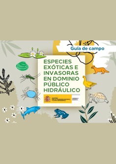 Especies exóticas e invasoras en dominio público hidráulico. Guía de campo