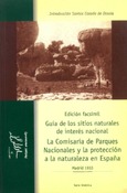 Guía de los Sitios Naturales de Interés Nacional: La Comisaría de Parques Nacionales y la protección a la naturaleza en España