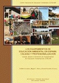 Equipamientos de educación ambiental en España: Calidad y profesionalización, Los (Estudio desde el seminario de equipamientos de educación ambiental del CENEAM)
