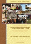 Equipamientos de educación ambiental en España: Calidad y profesionalización, Los (Estudio desde el seminario de equipamientos de educación ambiental del CENEAM)