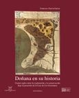 Doñana en su historia. Cuatro siglos entre la explotación y la conservación bajo la posesión de la Casa de Los Guzmanes