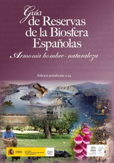 Guía de Reservas de la Biosfera Españolas. Armonía Hombre-Naturaleza
