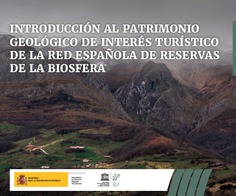 Introducción al Patrimonio Geológico de interés turístico de la Red Española de Reservas de la Biosfera