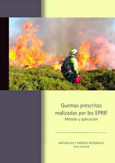 Quemas realizadas por los EPRIF. Método y aplicación