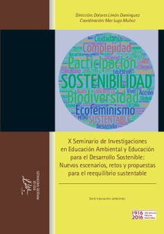 X SEMINARIO DE INVESTIGACIONES EN EDUCACIÓN AMBIENTAL Y EDUCACIÓN PARA EL DESARROLLO SOSTENIBLE: Nuevos escenarios, retos y propuestas para el reequilibrio sustentable