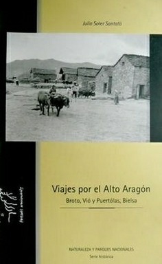 Viajes por el Alto Aragón, Broto, Vió y Puertólas, Bielsa