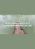 Agentes Medioambientales de la Confederación Hidrográfica del Ebro Portada de: Agentes Medioambientales de la Confederación Hidrográfica del Ebro